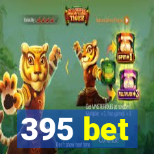 395 bet